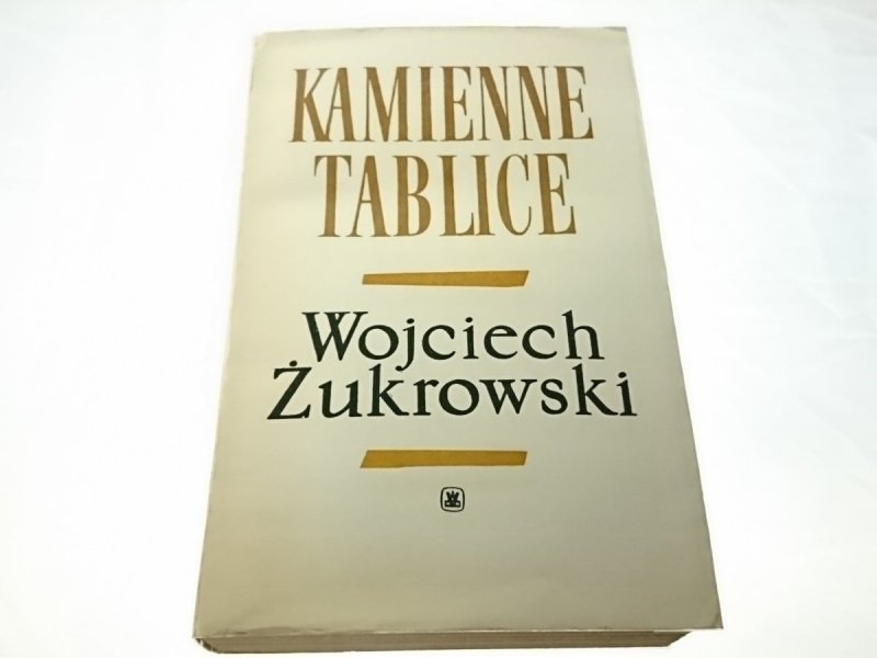 KAMIENNE TABLICE TOM II - Wojciech Żukrowski 1975