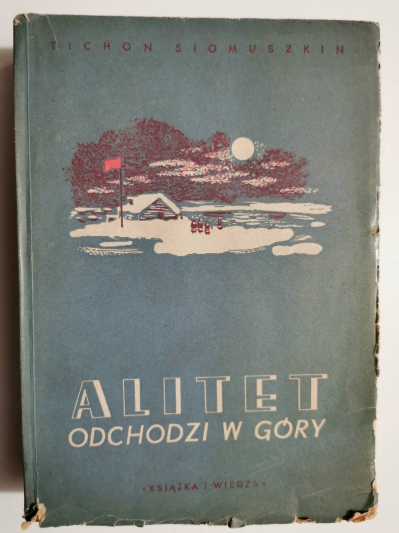 ALITET ODCHODZI W GÓRY TOM 1 - Tichon Siomuszkin