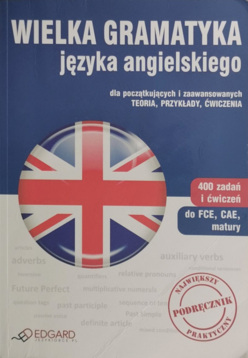 WIELKA GRAMATYKA JĘZYKA ANGIELSKIEGO - Aleksandra Borowska
