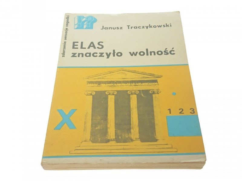 ELAS ZNACZYŁO WOLNOŚĆ - J. Traczykowski
