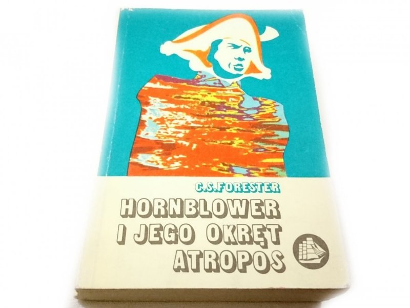 HORNBLOWER I JEGO OKRĘT ATROPOS - Forester 1978