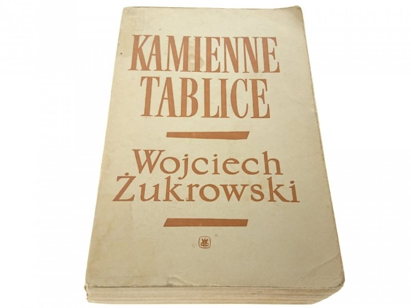 KAMIENNE TABLICE TOM II - Wojciech Żukrowski 1974
