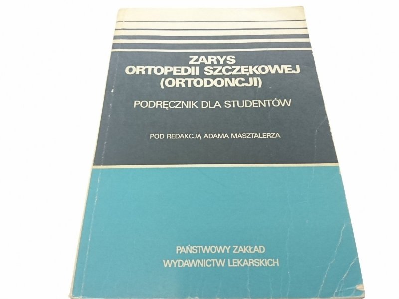 ZARYS ORTOPEDII SZCZĘKOWEJ. PODRĘCZNIK 1977
