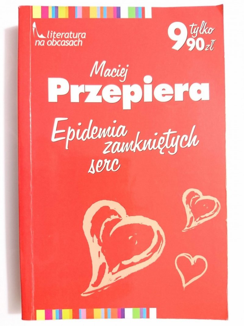 EPIDEMIA ZAMKNIĘTYCH SERC - Maciej Przepiera 2005