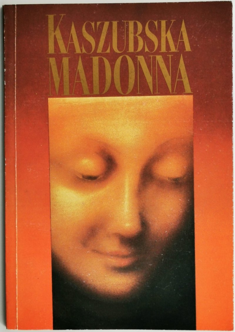KASZUBSKA MADONNA - Jerzy Limon