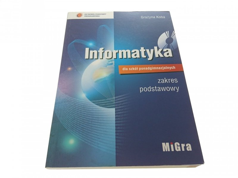 INFORMATYKA. ZAKRES PODSTAWOWY - Grażyna Koba 2012
