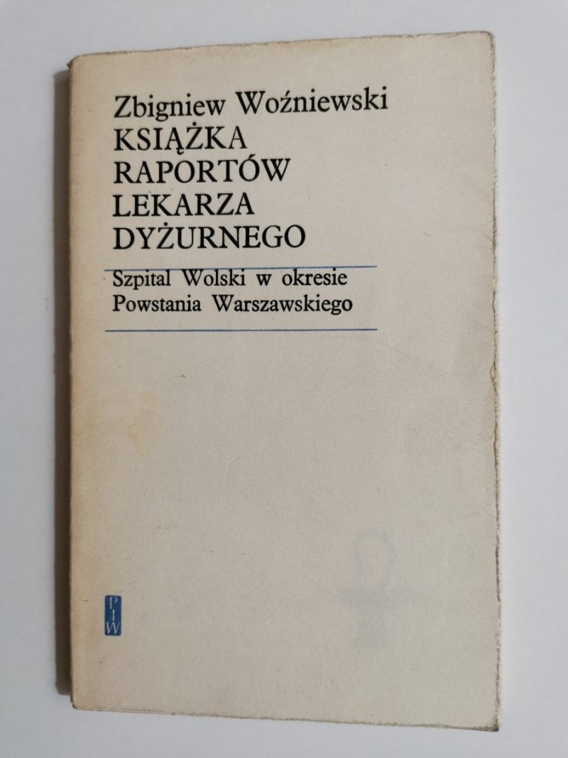 KSIĄŻKA RAPORTÓW LEKARZA DYŻURNEGO - Zbigniew Woźniewski 1976