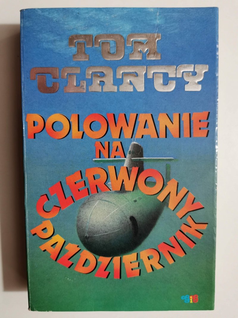 POLOWANIE NA CZERWONY PAŹDZIERNIK - Tom Clancy