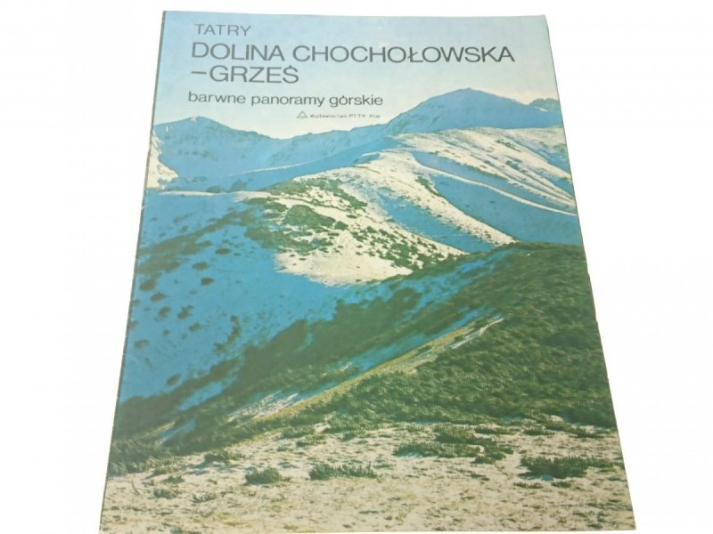 TATRY DOLINA CHOCHOŁOWSKA - GRZEŚ