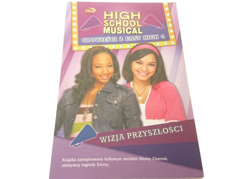 HIGH SCHOOL MUSICAL. OPOWIEŚCI Z EAST HIGH 4 2009
