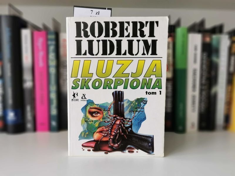 Iluzja Skorpiona Tom 1 - Robert Ludlum