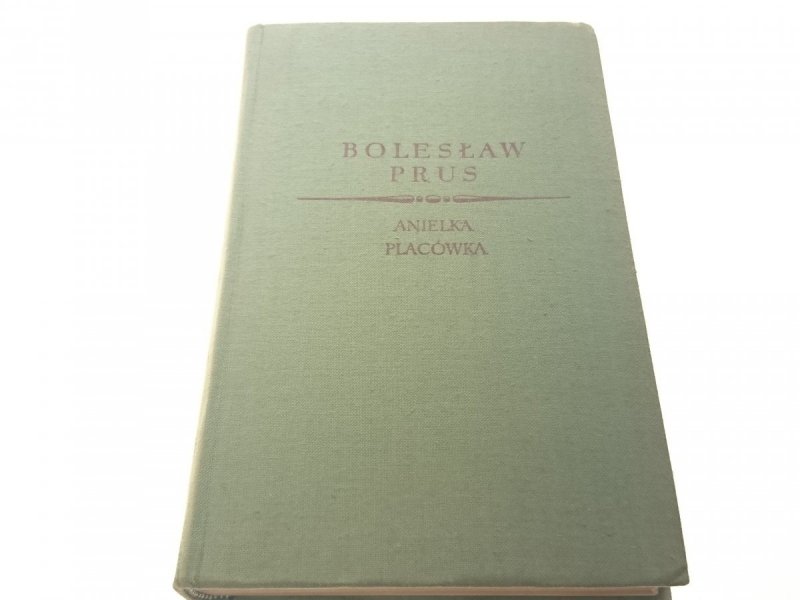 ANIELKA PLACÓWKA - Bolesław Prus 1957