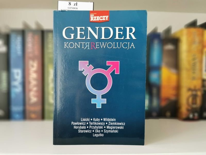 Do rzeczy. Gender Kontrewolucja