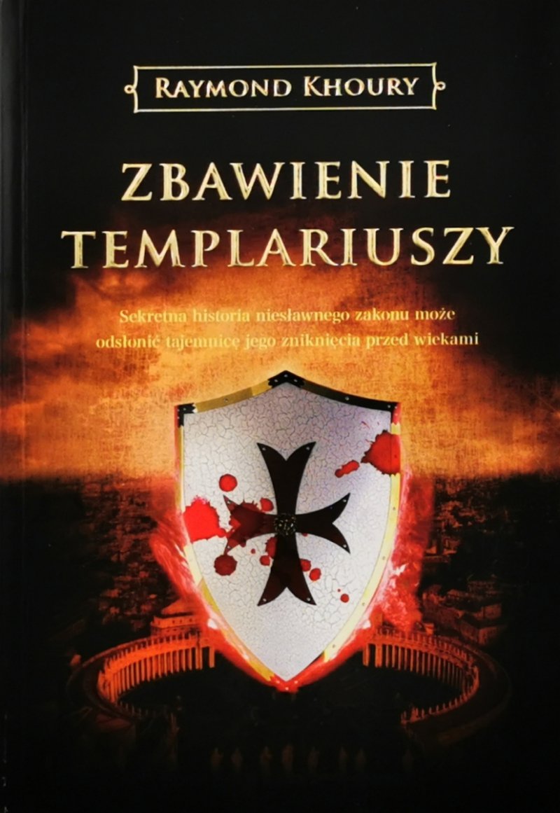 ZBAWIENIE TEMPLARIUSZY - Raymond Khoury