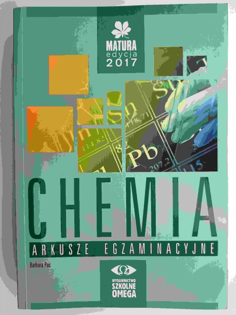 CHEMIA ARKUSZE EGZAMINACYJNE Barbara Pac