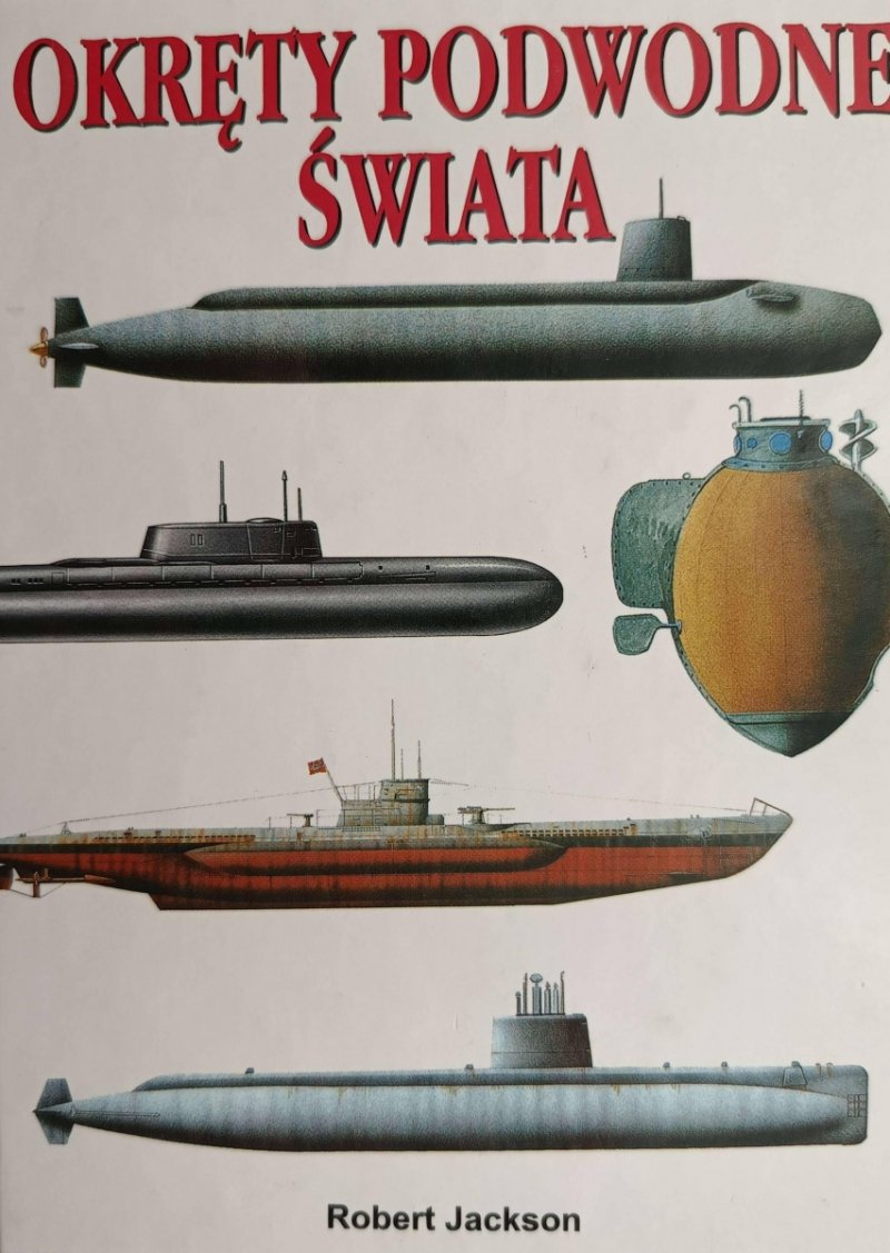 OKRĘTY PODWODNE ŚWIATA - Robert Jackson