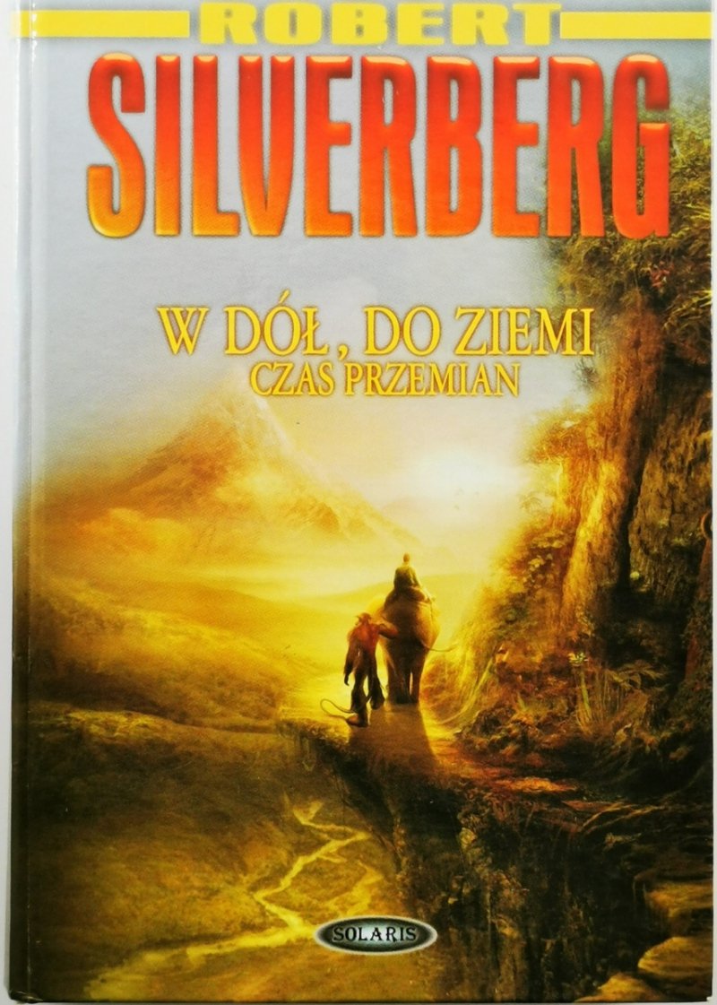 W DÓŁ, DO ZIEMI - Robert Silverberg