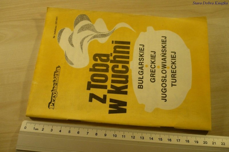 Z TOBĄ W KUCHNI BUŁGARSKIEJ GRECKIEJ (1989)