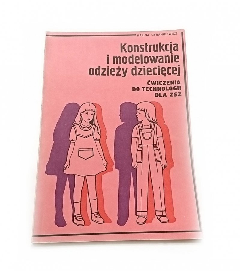 KONSTRUKCJA I MODELOWANIE ODZIEŻY DZIECIĘCEJ 1985