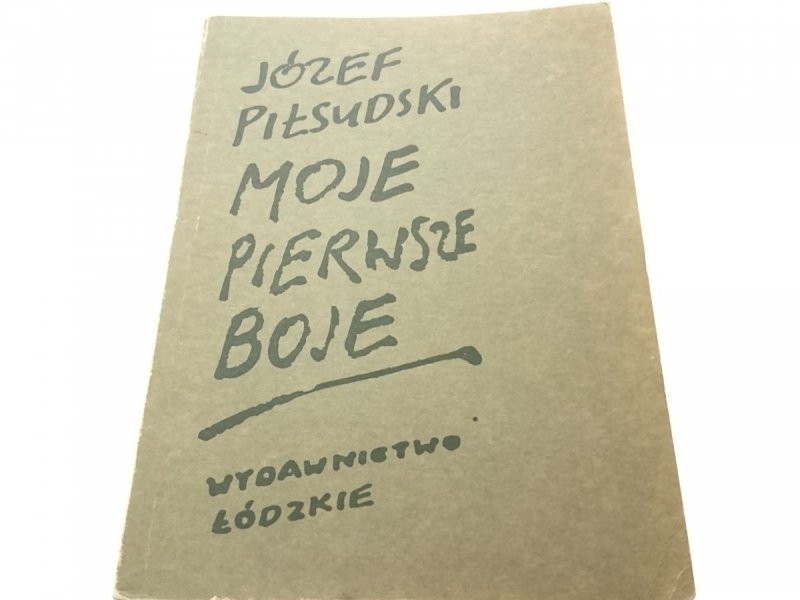 MOJE PIERWSZE BOJE - Józef Piłsudski 1988