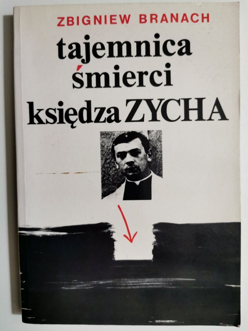 TAJEMNICA ŚMIERCI KSIĘDZA ZYCHA - Zbigniew Branach