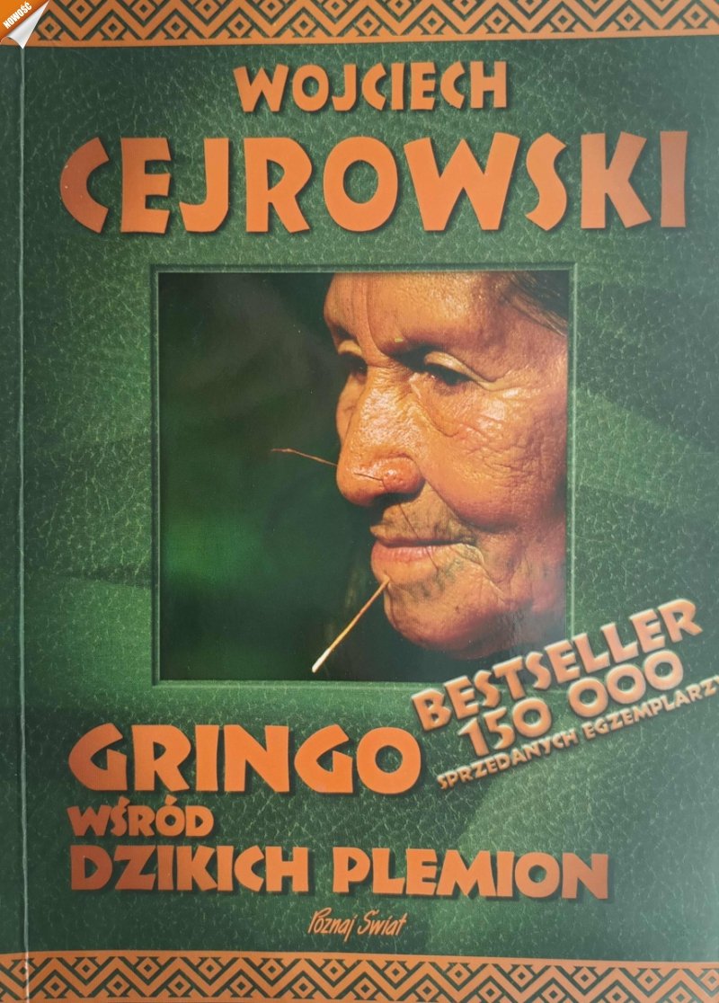 GRINGO WŚRÓD DZIKICH PLEMION - Wojciech Cejrowski