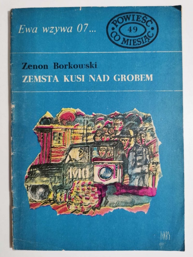 EWA WZYWA 07 NR 49 ZEMSTA KUSI NAD GROBEM - Zenon Borkowski 1972