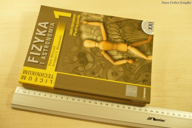 FIZYKA I ASTRONOMIA 1 PODRĘCZNIK (Wydanie II 2008)