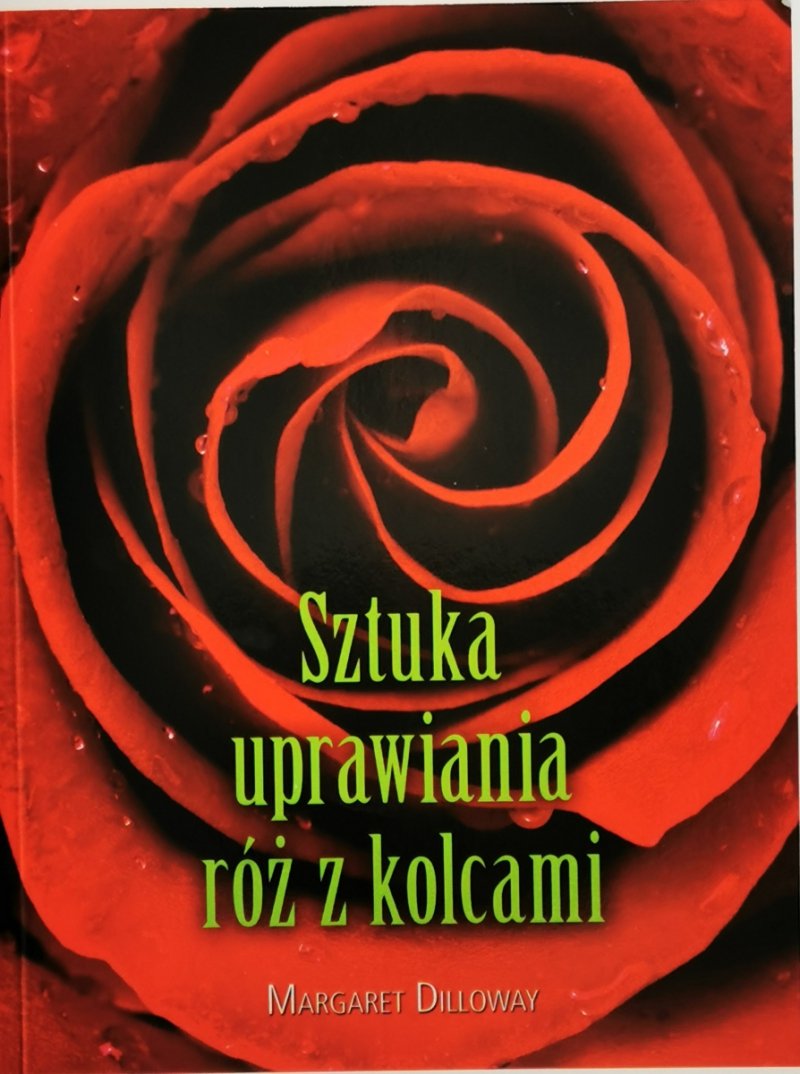 SZTUKA UPRAWIANIA RÓŻ Z KOLCAMI - Margaret Dilloway