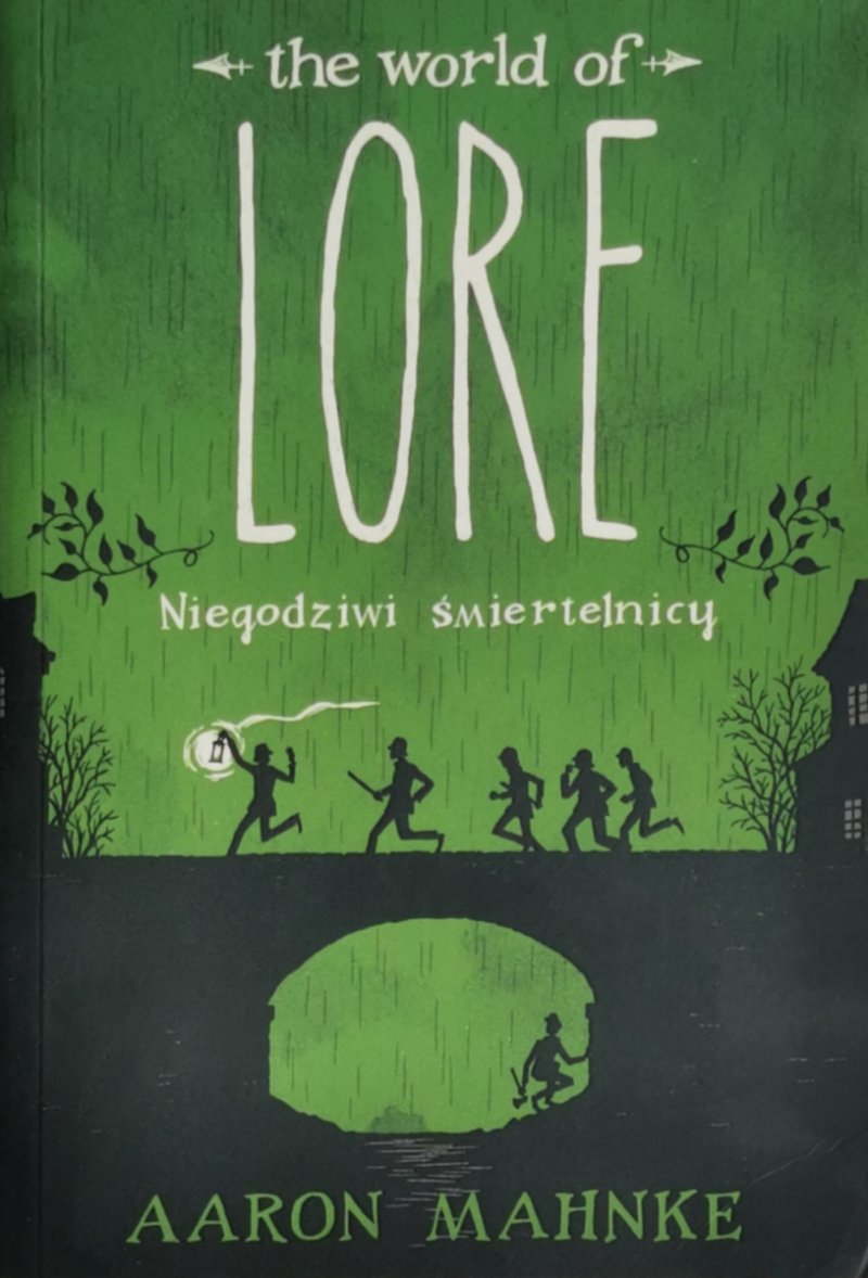 THE WORLD OF LORE NIEGODZIWI ŚMIERTELNICY - Aaron Mahnke