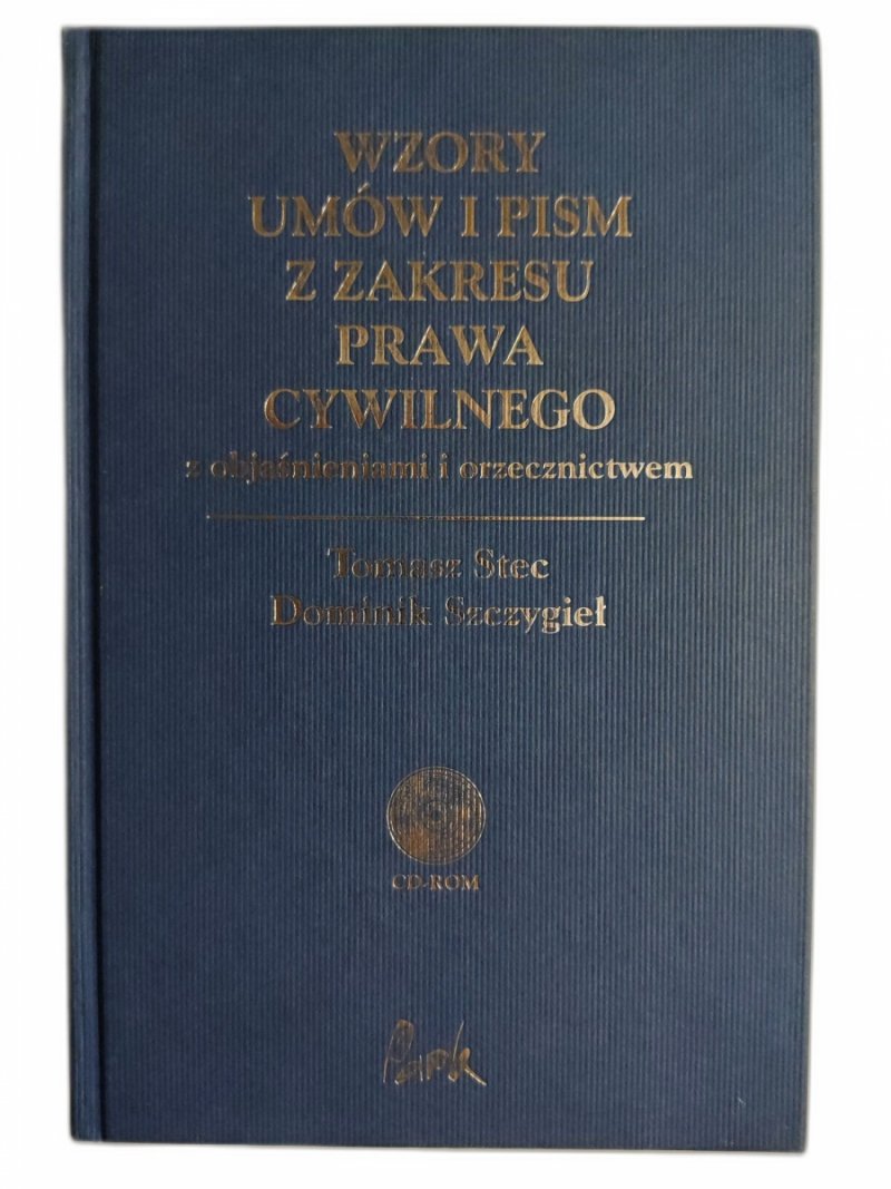 WZORY UMÓW I PISM Z ZAKRESU PRAWA CYWILNEGO  - Tomasz Stec