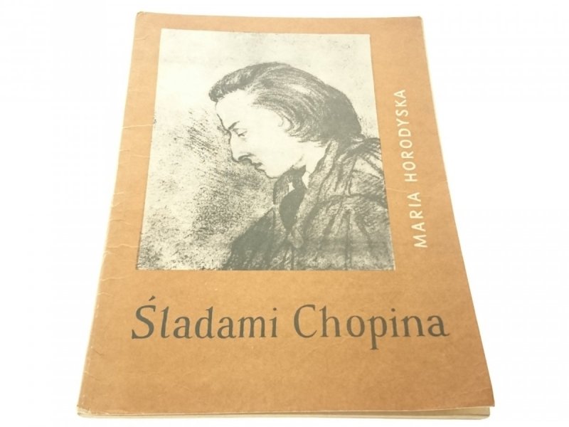 ŚLADAMI CHOPINA - Maria Horodyska (1967)