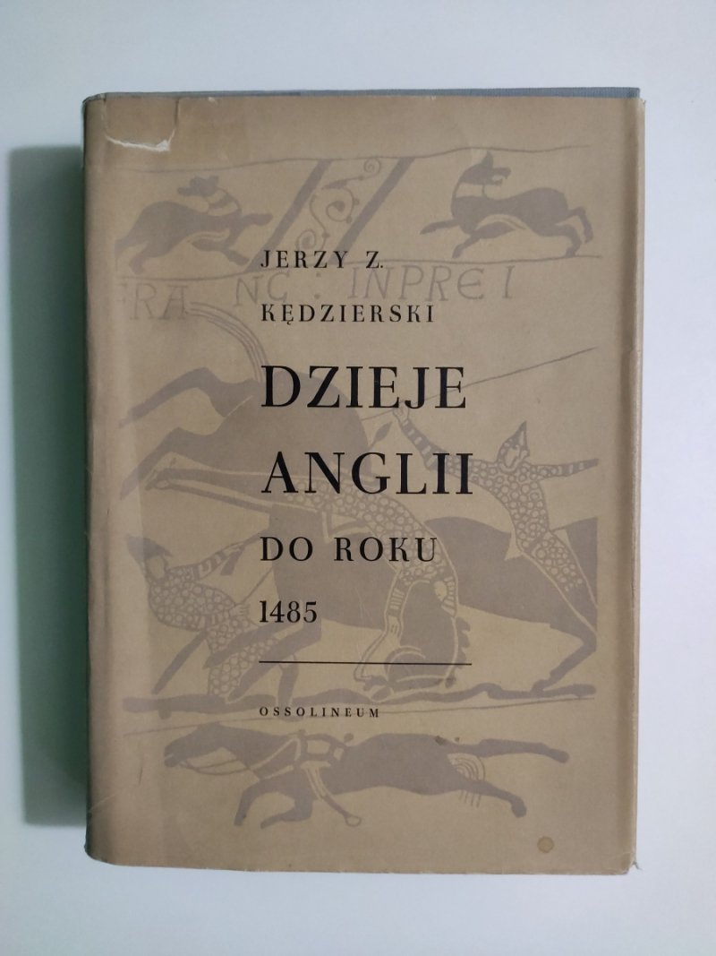 DZIEJE ANGLII DO ROKU 1485 - Jerzy Z. Kędzierski