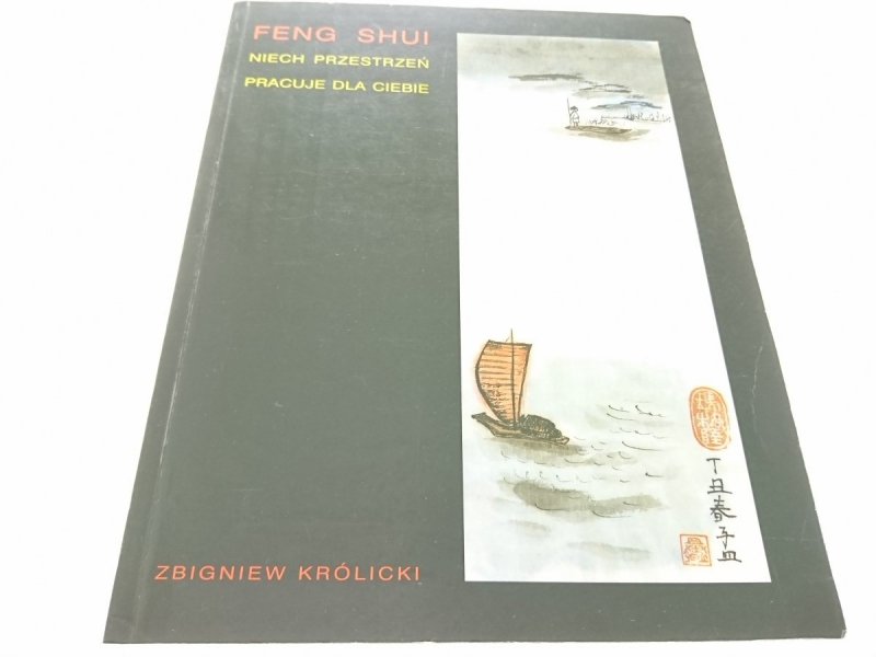 FENG SHUI NIECH PRZESTRZEŃ... - Królicki 1999