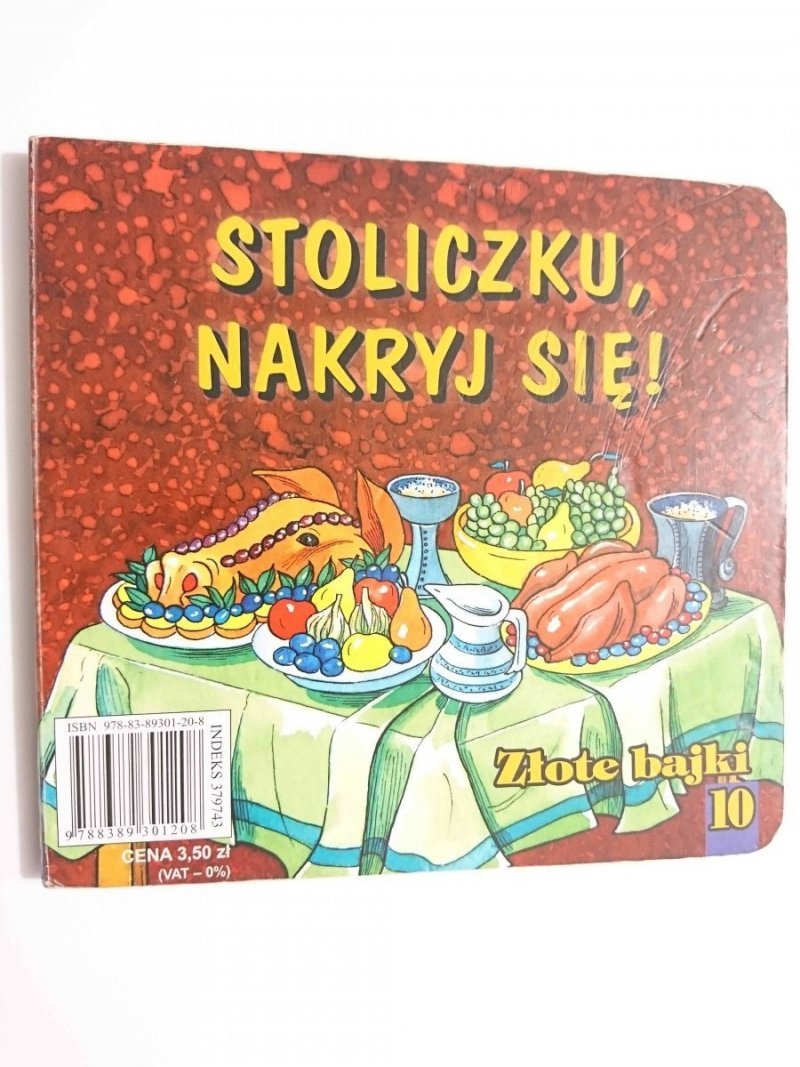 ZŁOTE BAJKI NR 10 STOLICZKU, NAKRYJ SIĘ! 