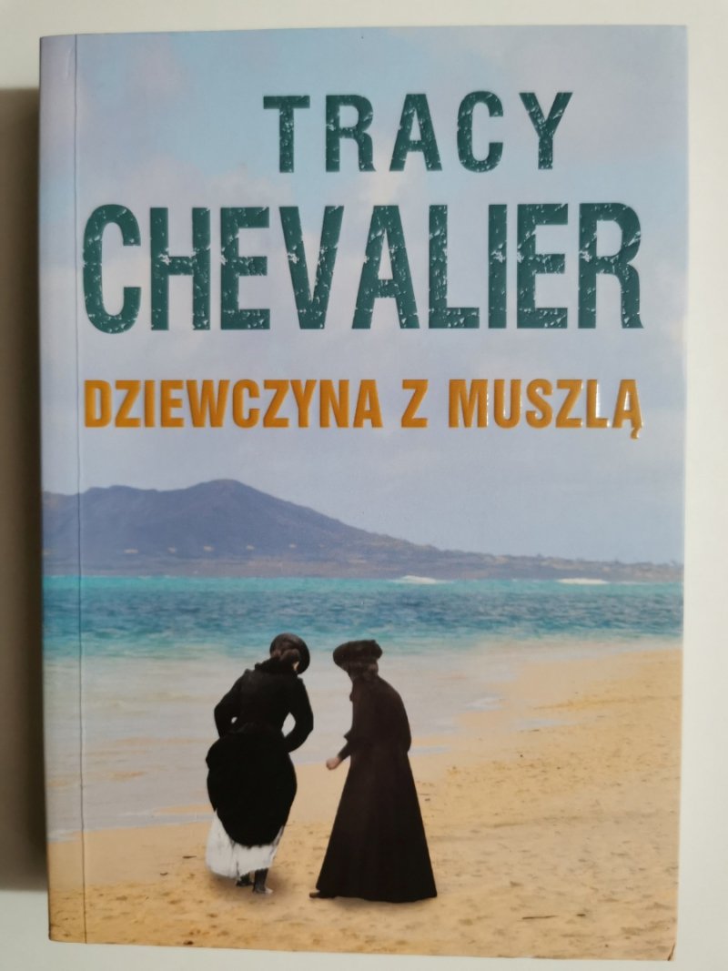 DZIEWCZYNA Z MUSZLĄ - Tracy Chevalier