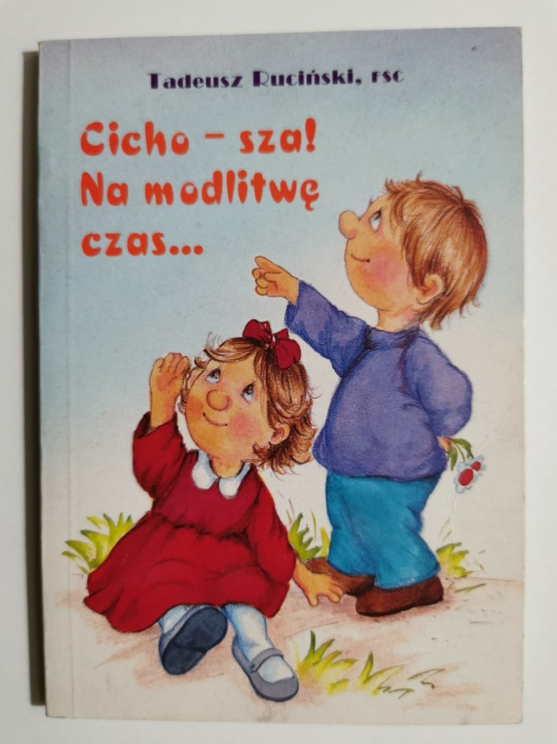 CICHO-SZA! NA MODLITWĘ CZAS… - Tadeusz Ruciński