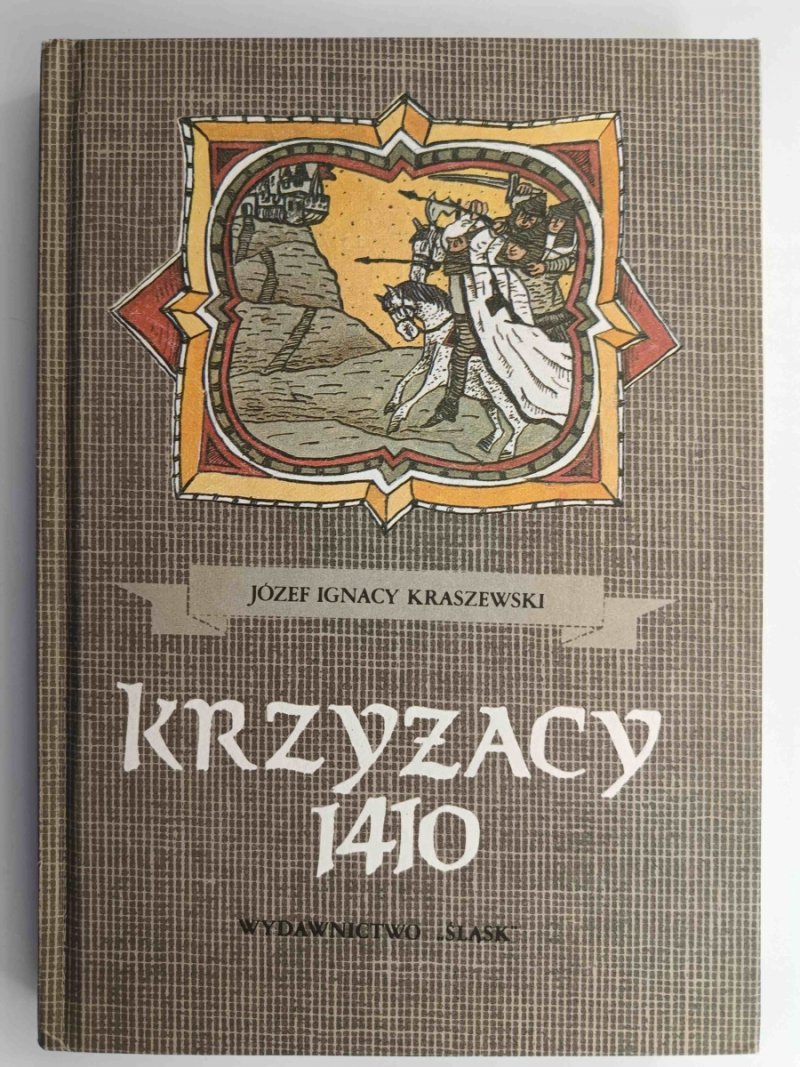 KRZYŻACY 1410 - Józef Ignacy Kraszewski