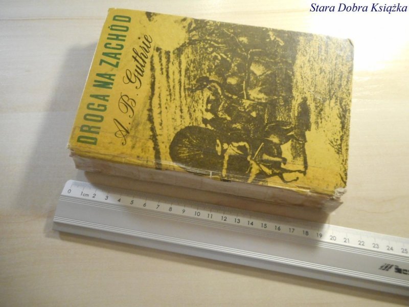 DROGA NA ZACHÓD - A. B. Guthrie 1968