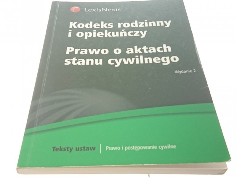 KODEKS RODZINNY I OPIEKUŃCZY PRAWO O AKTACH (2009)