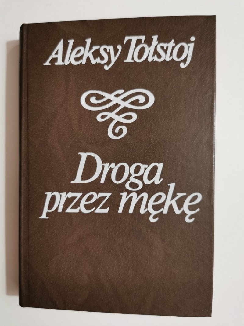 DROGA PRZEZ MĘKĘ TOM 3 - Aleksy Tołstoj 1984