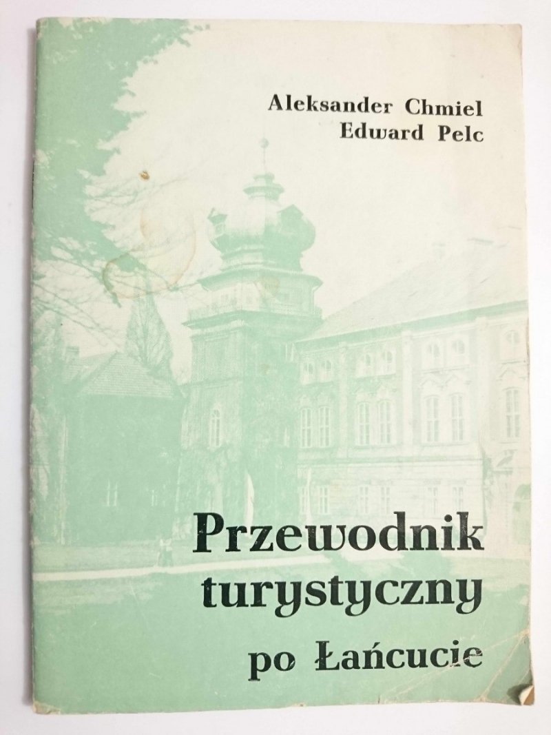 PRZEWODNIK TURYSTYCZNY PO ŁAŃCUCIE - Aleksander Chmiel 1980