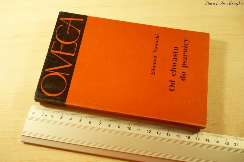 OD CHWASTU DO PSZENICY - Edmund Nowacki (1968)