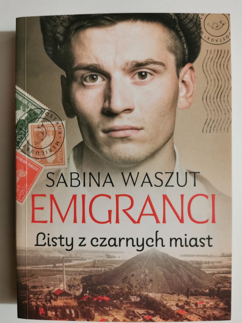 EMIGRANCI LISTY Z CZARNYCH MIAST - Sabina Waszut