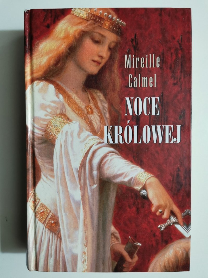 NOCE KRÓLOWEJ - Mireille Calmel