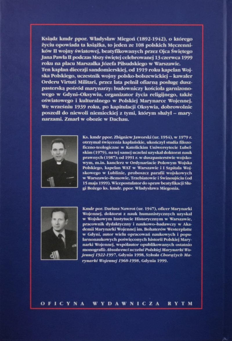 BŁOGOSŁAWIONY KS. KMDR PPOR. WŁADYSŁAW MIEGOŃ PIERWSZY KAPELAN MARYNARKI - ks. Zbigniew Jaworski