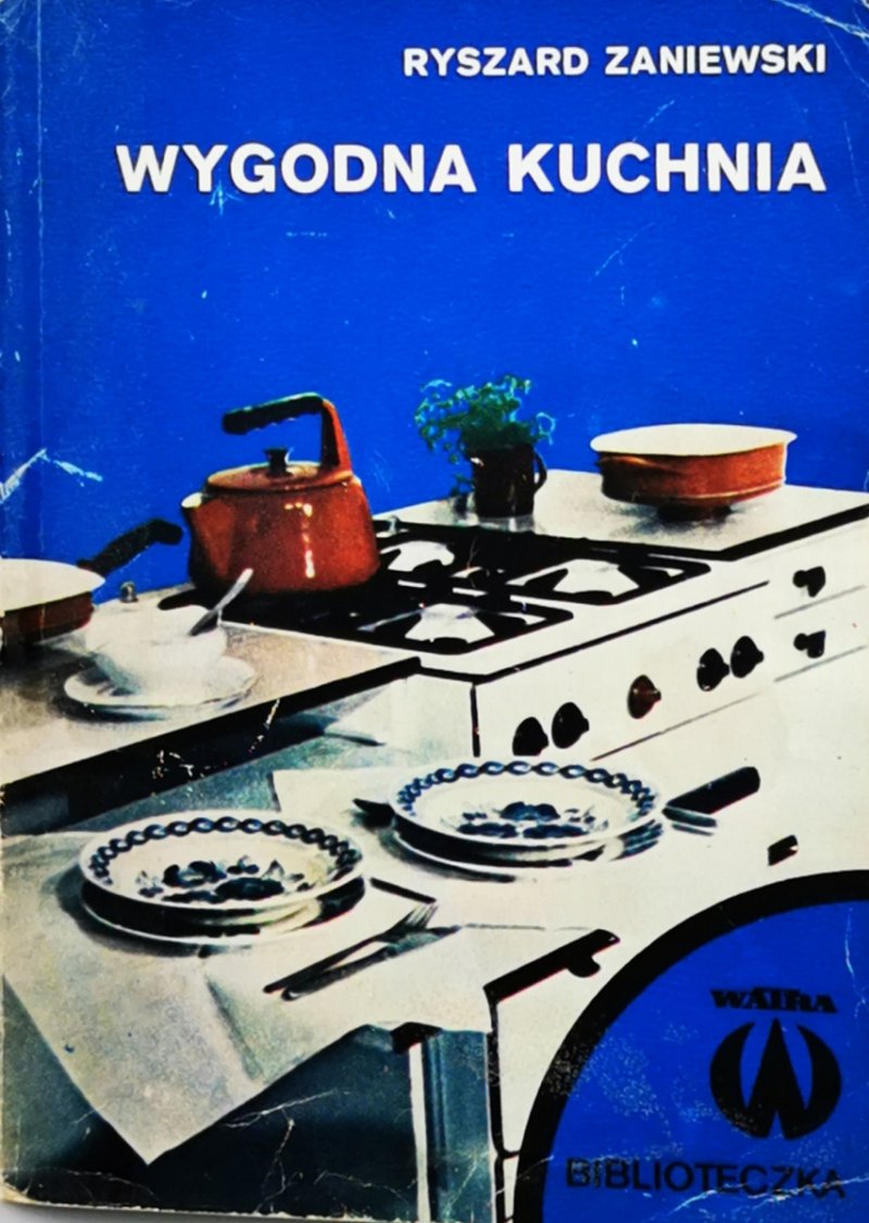 WYGODNA KUCHNIA - Ryszard Zaniewski