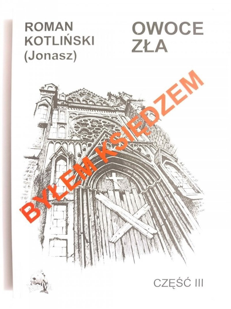 BYŁEM KSIĘDZEM CZĘŚĆ TRZECIA - Roman Jonasz 1999