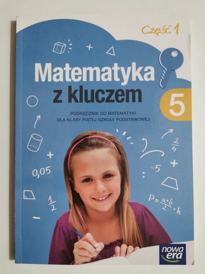 MATEMATYKA Z KLUCZEM CZĘŚĆ 1 KLASA 5 PODRĘCZNIK 2016