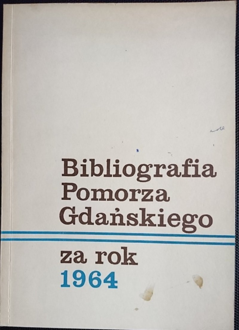 BIBLIOGRAFIA POMORZA GDAŃSKIEGO ZA ROK 1964 